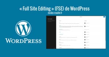 Le guide complet de la fonctionnalité "Full Site Editing" (FSE)